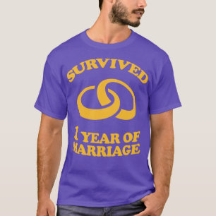 Survived 1 Year Of Marriage 1st Wedding Anniversar T-Shirt