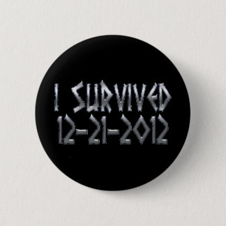 Survived 2012 6 cm round badge