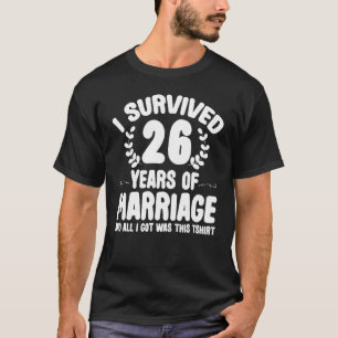 Survived 26 Years Marriage  Couples 26th Anniversa T-Shirt