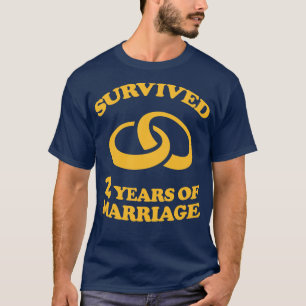 Survived 2 Years Of Marriage 2nd Wedding Anniversa T-Shirt