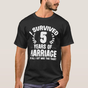 Survived 5 Years Marriage Funny Couples 5Th Annive T-Shirt