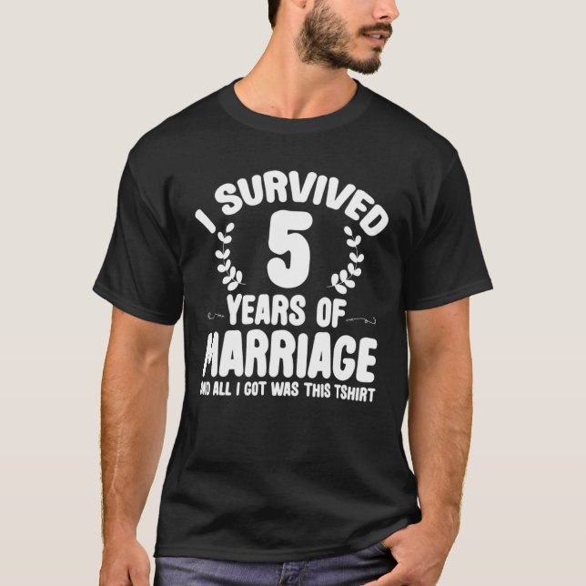 Survived 5 Years Marriage Funny Couples 5Th Annive T-Shirt (Front)