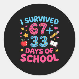 Survived 67 + 33 day of school funny 6 7 teacher classic round sticker