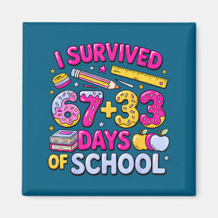 Survived 67 33 days of school 100 days school 67 magnet