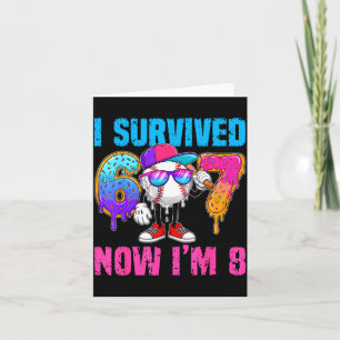 Survived 67 8 Years Old Baseball 6 7 Meme 8th Card