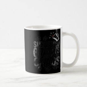 Survived 67 Days Of Chaos Funny Teacher Coffee Coffee Mug