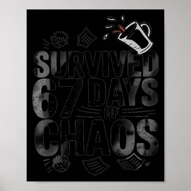 Survived 67 Days Of Chaos Funny Teacher Coffee  Poster (Front)