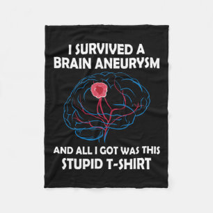 Survived A Brain Aneurysm And All I Got Was This S Fleece Blanket