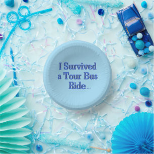 Survived a Tour Bus Ride blue paper bowls Plate