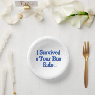 Survived a Tour Bus Ride white paper bowls Paper Plate