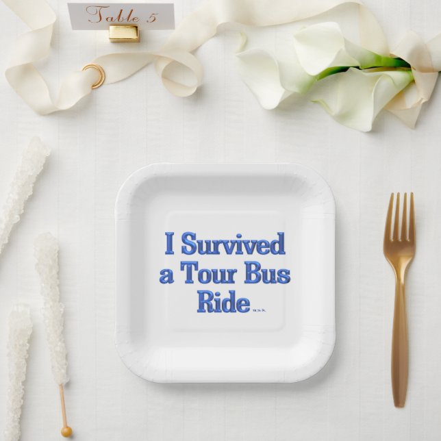  Survived a Tour Bus Ride white sq paper plates (Wedding)