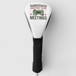 Survived Another Year of Meetings Funny Office Golf Head Cover