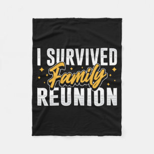 Survived Family Reunion Gathering Families Meeting Fleece Blanket