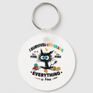 Survived Fifth Grade Last Day Of School It's Fine Key Ring