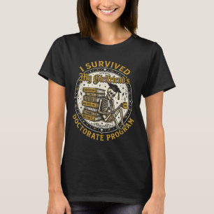 Survived Girlfriends Doctorate Program Skeleton T-Shirt
