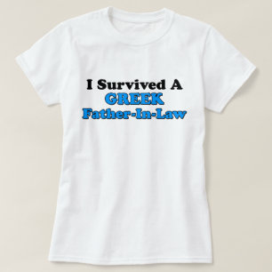 Survived Greek Father In Law T-Shirt