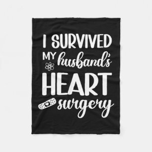 Survived Husbands Heart Surgery Wife Artwork Fleece Blanket