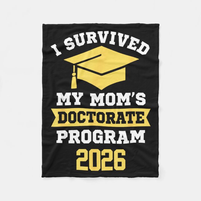 Survived mom's doctorate program 2026 funny phd fleece blanket (Front)