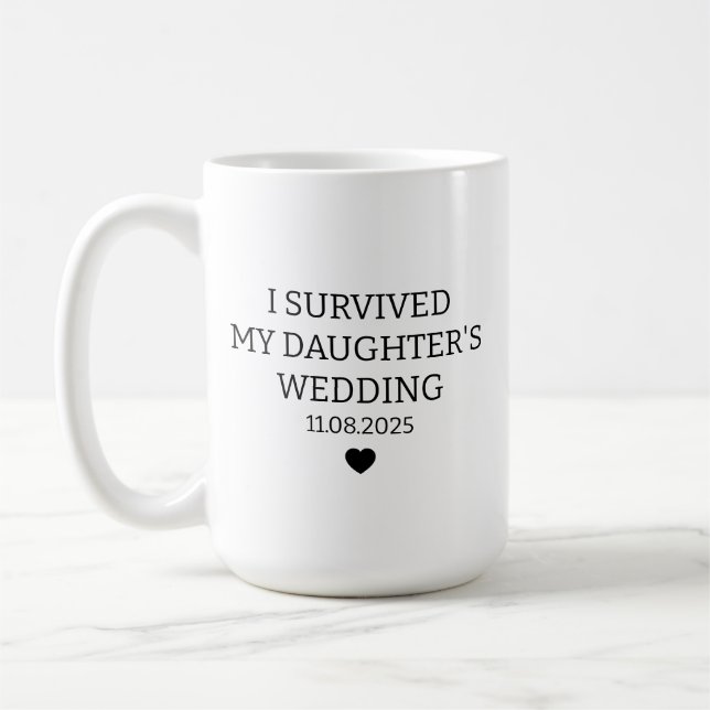 Survived My Daughter's Wedding Mug Gift for Mother (Left)