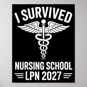 Survived Nursing School LPN Cl of 2027 Nurse Poster
