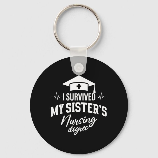 Survived Sisters Nursing Degree Funny Graduation Key Ring (Front)