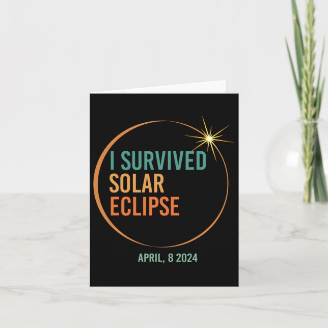 Survived Solar Eclipse April 8 2024 Funny Totality Card (Front)