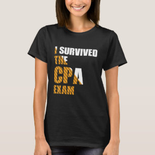 Survived The CPA Exam Certified Accountant T-Shirt