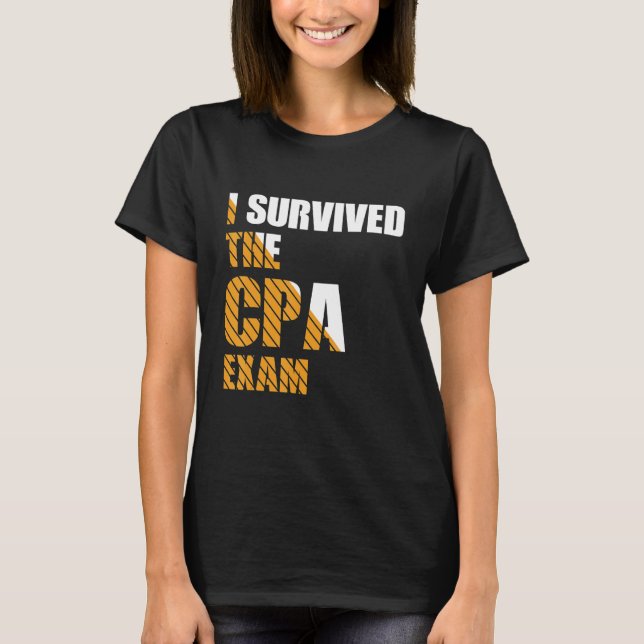Survived The CPA Exam Certified Accountant T-Shirt (Front)