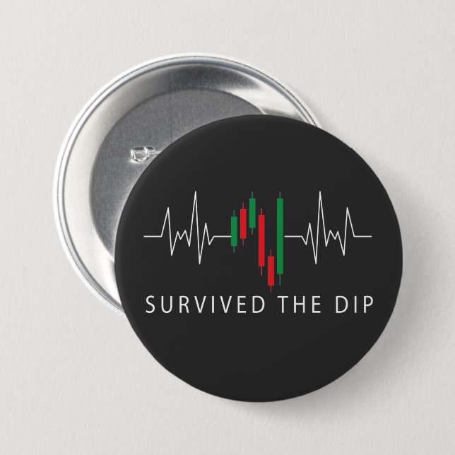 Survived the Dip   7.5 Cm Round Badge (Front & Back)