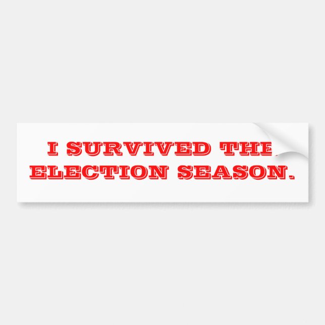Survived the election. bumper sticker (Front)
