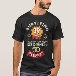Surviving 19 Years Of Debates Funny 19th Wedding A T-Shirt