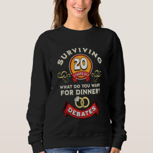 Surviving 20 Years Of Debates Funny 20th Wedding A Sweatshirt