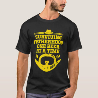 Surviving Fatherhood One Beer At A Time Parents Da T-Shirt