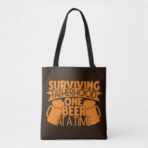 Surviving Fatherhood One Beer At A Time Tote Bag