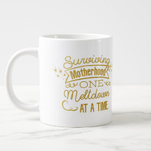 Surviving Motherhood One Meltdown At A Time Large Coffee Mug