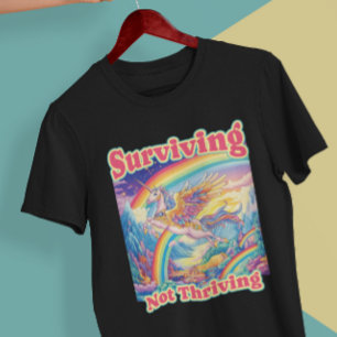 Surviving Not Thriving – Rainbow Unicorn Shirt
