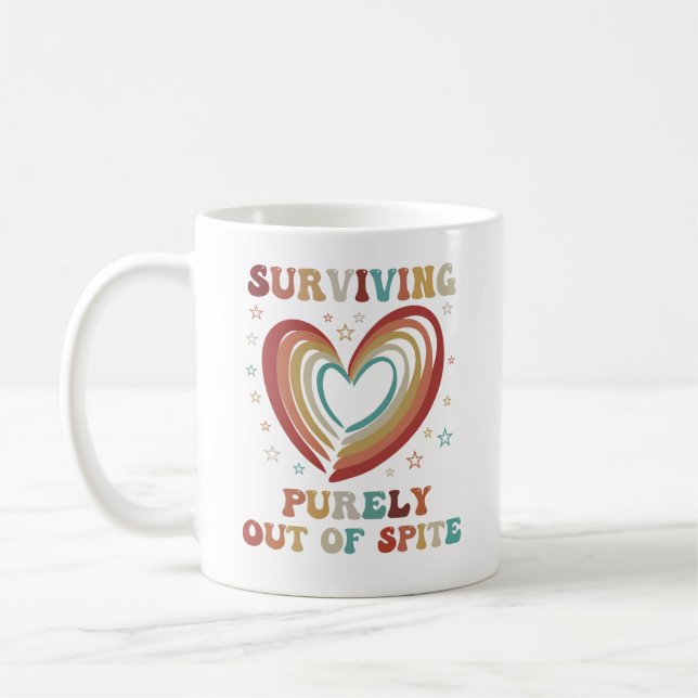Surviving Purely Out Of Spite Appeal For Life Coffee Mug (Left)