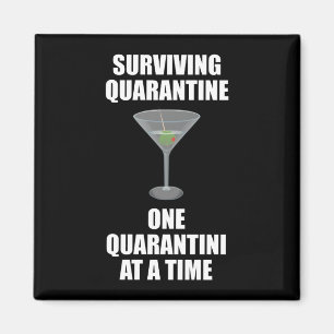Surviving Quarantine One Quarantini At A Time Magnet