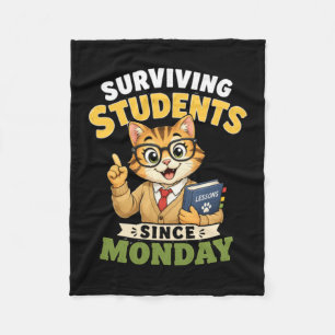 Surviving Students Since Monday Funny Cat Teacher Fleece Blanket