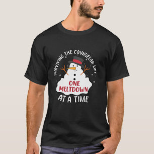 Surviving The Counsellor Life One Meltdown At A Ti T-Shirt