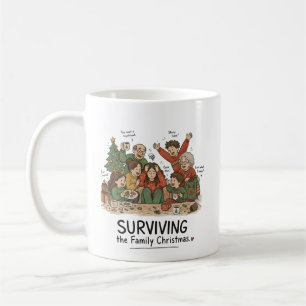 Surviving the Family Christmas – Funny Family  Coffee Mug