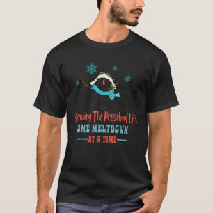 Surviving the Preschool life one meltdown at a tim T-Shirt