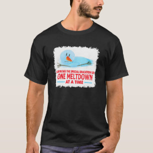 Surviving The Special Education Life One Meltdown T-Shirt