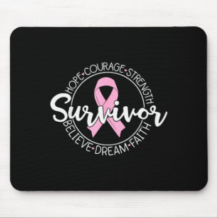 Survivor Hope Courage Strength Believe Dream Faith Mouse Pad