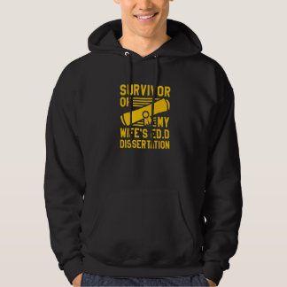 Survivor Of My Wife's Ed D Dissertation Doctor of  Hoodie