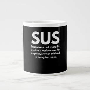 Sus Definition Suspicious Friend Acting Sus Large Coffee Mug