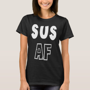 SUS Funny Gen Z that Slaps AF Youth Slang T-Shirt