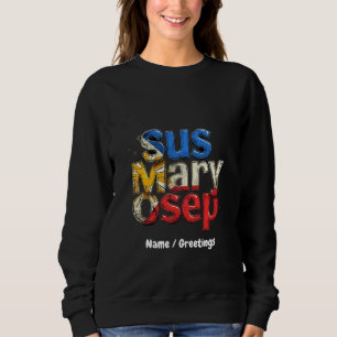Sus Mary Osep Filipino Pride Customisable Sweatshirt