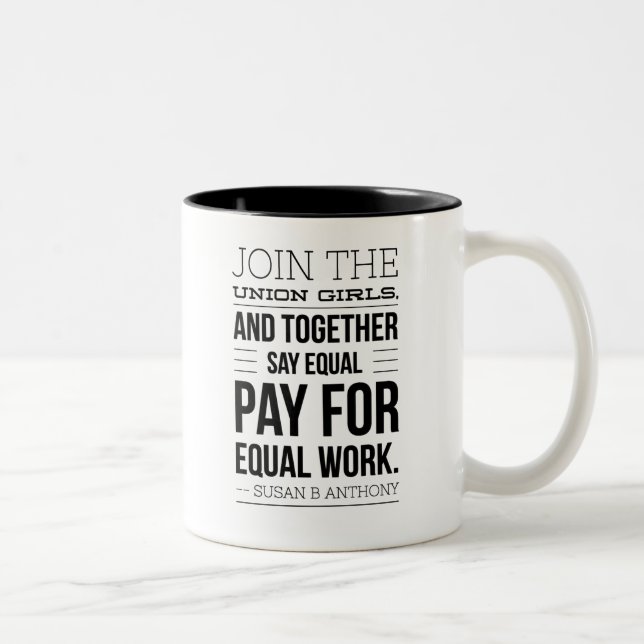 Susan B Anthony Pro Labour Union Quote Two-Tone Coffee Mug (Right)