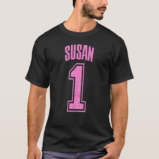 Susan Supporter Number 1 Biggest Fan T-Shirt (Front)
